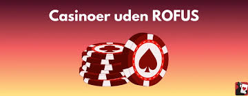 Bedste Casino Uden ROFUS En Guide til Spil uden Bekymringer Bedste Casino Uden ROFUS En Guide til Spil uden Bekymringer