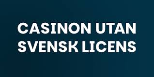Casino Utan Svensk Licens Fördelar och Risker 1505254046 Casino Utan Svensk Licens Fördelar och Risker 1505254046